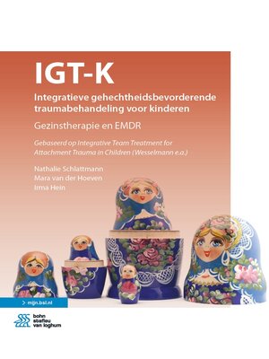 cover image of IGT-K Integratieve gehechtheidsbevorderende traumabehandeling voor kinderen
